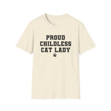 Proud Childless Cat Lady Shirt Kamala Kitten Cat Mom Mother Tee Apparel Parent Gift Present Women Womens Paw Print Unisex Softstyle T-Shirt
