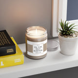 Smells like I'll nail that audition Scented Candles, 9oz