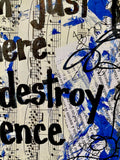 MUSIC "I'm just here to destroy silence" - ART