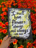 CLAUDE MONET - "I Must Have Flowers" - ART