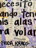 FRIDA KAHLO "Pies para qué los quiero si tengo alas para volar" - ART