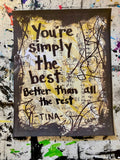 TINA TURNER "You're simply the best, better than all the rest" - ART