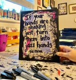 THE PROM "If your hands are shaking, just turn them into jazz hands" - ART