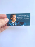 Matthew Mcconaughey alright alright alright vinyl sticker
