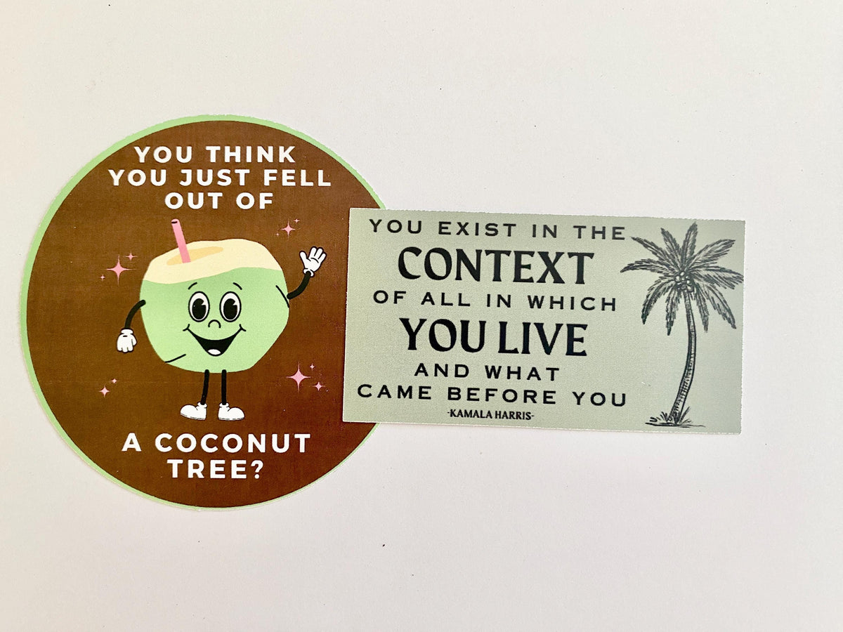 TWO PACK Kamala Harris quote vinyl sticker coconut tree president 2024 –  Lexicon of Love Music Art