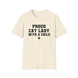 Proud Cat Lady With A Child Shirt Kamala Kitten Cat Lover Cat Mom Pets Feline Tee Apparel Womens Paw Print Unisex Softstyle T-Shirt Gift
