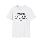 Proud Cat Lady With A Child Shirt Kamala Kitten Cat Lover Cat Mom Pets Feline Tee Apparel Womens Paw Print Unisex Softstyle T-Shirt Gift