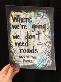 BACK TO THE FUTURE "Where we're going we don't need roads" - ART