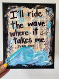 PEARL JAM "I'll ride the wave where it takes me" - ART