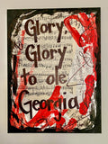 UNIVERSITY OF GEORGIA "Glory, glory to ole Georgia!" - ART