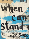 DR. SEUSS "Why fit in when you can stand out" - ART