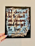 HARRY POTTER "It does not do to dwell on dreams and forget to live" - ART