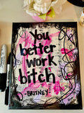 BRITNEY SPEARS "You better work bitch" - CANVAS