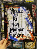 DIE HARD "Yippee Ki Yay Mother Fucker" - ART