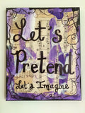 TEACHING "Let's pretend let's imagine" - ART