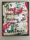 CHRISTMAS "Have yourself a merry little Christmas" - ART
