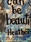 HEATHERS "We can be beautiful" - ART