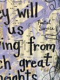 THE POSTAL SERVICE "They will see us waving from such great heights" - ART