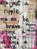 ANYONE CAN WHISTLE "Make just a ripple, come on, be brave. This time a ripple, next time a wave" - ART