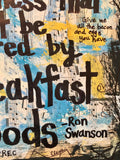 PARKS AND RECREATION "There has never been a sadness that can't be cured by breakfast foods" - ART