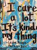 PARKS AND RECREATION "I care. I care a lot. It's kinda my thing" - ART