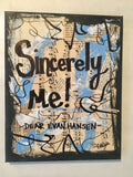 DEAR EVAN HANSEN "Sincerely me!" - ART