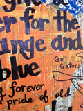 UNIVERSITY OF FLORIDA "So give a cheer for the orange and blue" - ART