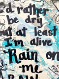 LADY GAGA "I'd rather be dry, but at least I'm alive. Rain on me" - ART