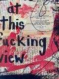 TRAVEL "Look at this fucking view" - ART