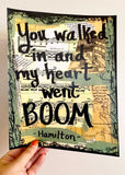 HAMILTON "You walked in and my heart went BOOM" - ART