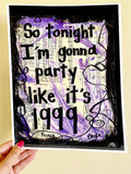 PRINCE "So tonight I'm gonna party like it's 1999" - ART