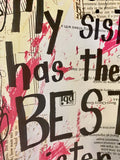 SISTERS "My sister has the best sister" - ART