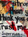 SUPERMAN "You are much stronger than you think you are. Trust me" - Comic Book ART