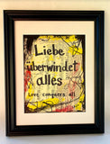LOVE "Liebe überwindet alles (Love conquers all)" - ART