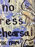THE PROM "Life's no dress rehearsal" - ART