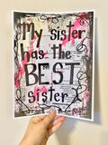 SISTERS "My sister has the best sister" - ART