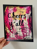 DRINKS "Cheers Ya'll" - ART