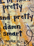 AVENUE Q "I'm kinda pretty and pretty damn smart" - ART