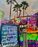 MARDI GRAS "If you're going to New Orleans you oughta go see the Mardi Gras" - ART