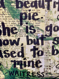 WAITRESS "She is all of this mixed up and baked in a beautiful pie" - ART