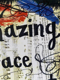 AMAZING GRACE "Amazing Grace how sweet the sound" - ART