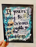 MARDI GRAS "If you're going to New Orleans you oughta go see the Mardi Gras" - ART