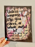 DR. SEUSS "Unless someone like you cares a whole awful lot" - ART