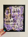 EAT, PRAY, LOVE "Il dolce far niente" - ART