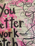 BRITNEY SPEARS "You better work bitch" - CANVAS