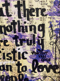 VINCENT VAN GOGH "I feel that there is nothing more truly artistic than to love people" - ART
