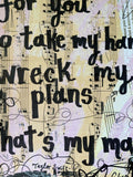 TAYLOR SWIFT "I'm begging for you to take my hand wreck my plans, that's my man" - ART