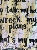 TAYLOR SWIFT "I'm begging for you to take my hand wreck my plans, that's my man" - ART