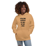 Strong Women Scare Weak Men Women's Feminist Unisex Hoodie