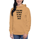 Strong Women Scare Weak Men Women's Feminist Unisex Hoodie